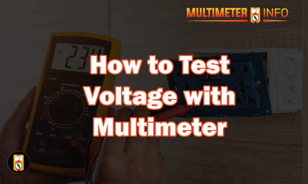 How to Test Voltage with a Multimeter