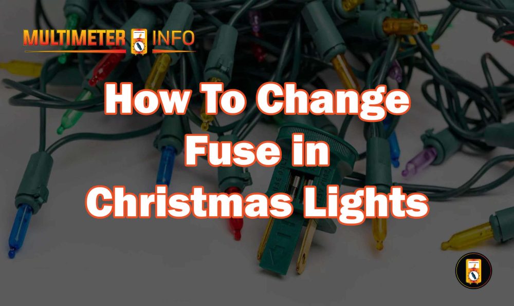 How to change fuse in Christmas lights