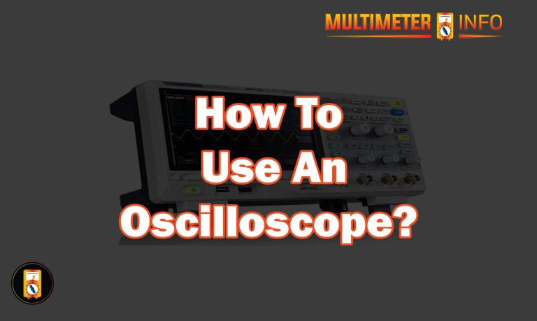 How to use an Oscilloscope?