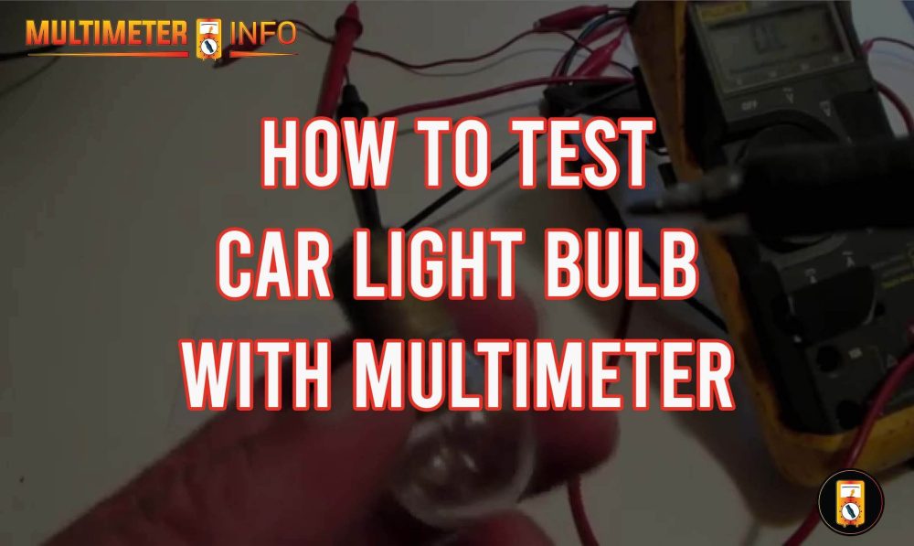 How To Test A Car Light Bulb With A Multimeter