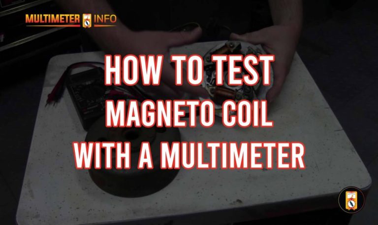 How To Test A Magneto Coil With A Multimeter