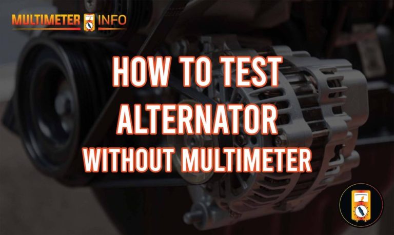 How To Test Alternator Without Multimeter