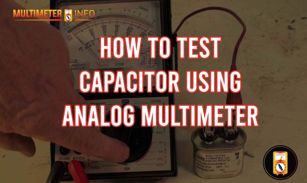 How To Test Capacitor Using Analog Multimeter