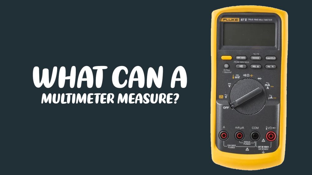 WHAT CAN A MULTIMETER MEASURE