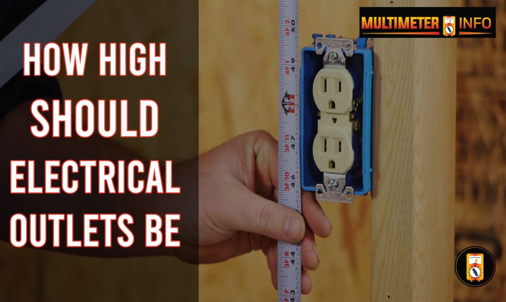 How High Should Electrical Outlets Be