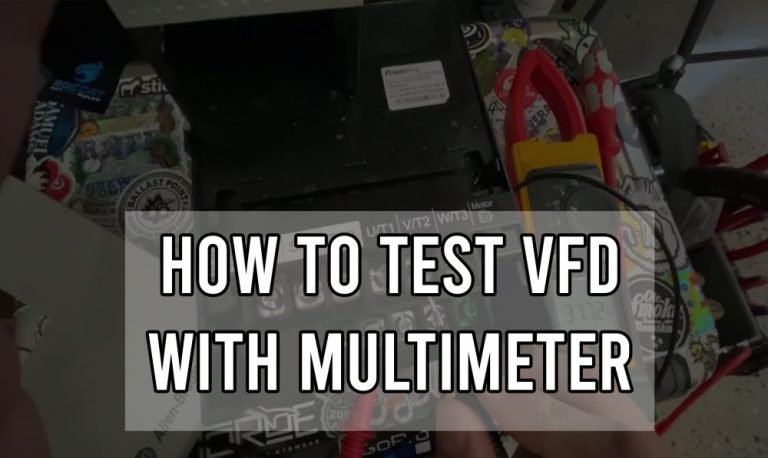 How To Test VFD With Multimeter: A Comprehensive Guide